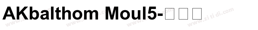 AKbalthom Moul5字体转换